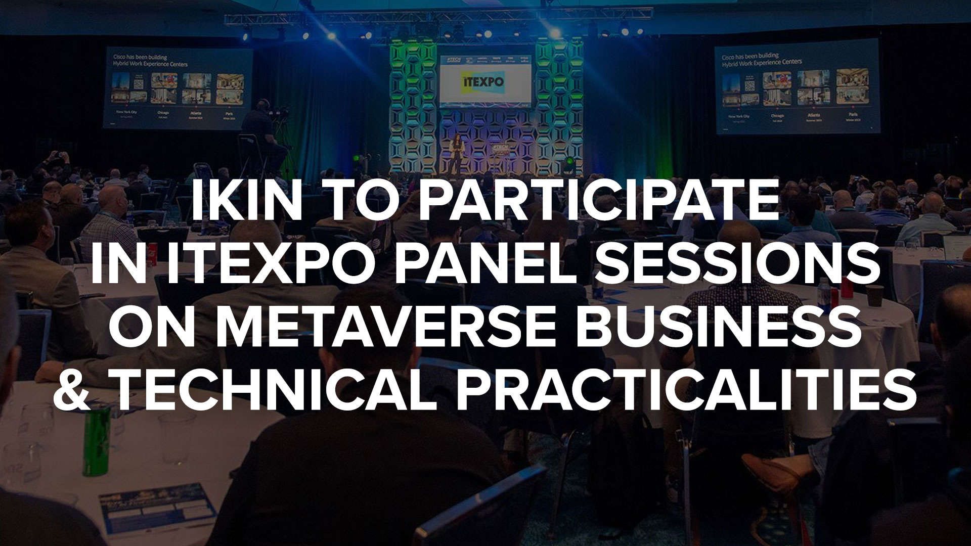 IKIN to Lead Metaverse Panel Sessions at ITEXPO 2024
